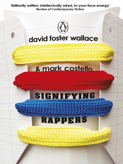 Title details for Signifying Rappers by David Foster Wallace - Wait list